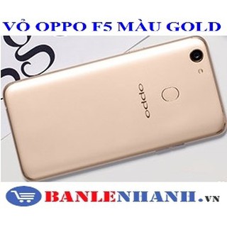 VỎ OPPO F5 MÀU GOLD  [VỎ ZIN, XỊN]
