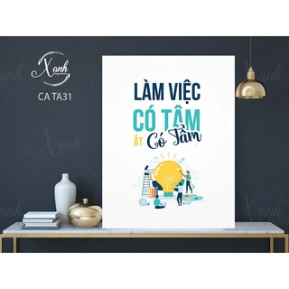 Tranh canvas cổ động " làm việc có tâm ắt có tầm " tặng đinh treo tranh