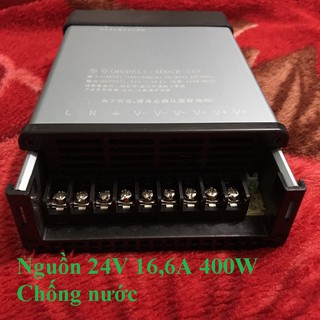 Nguồn 24v 16,6A 400W Chống nước TỐT