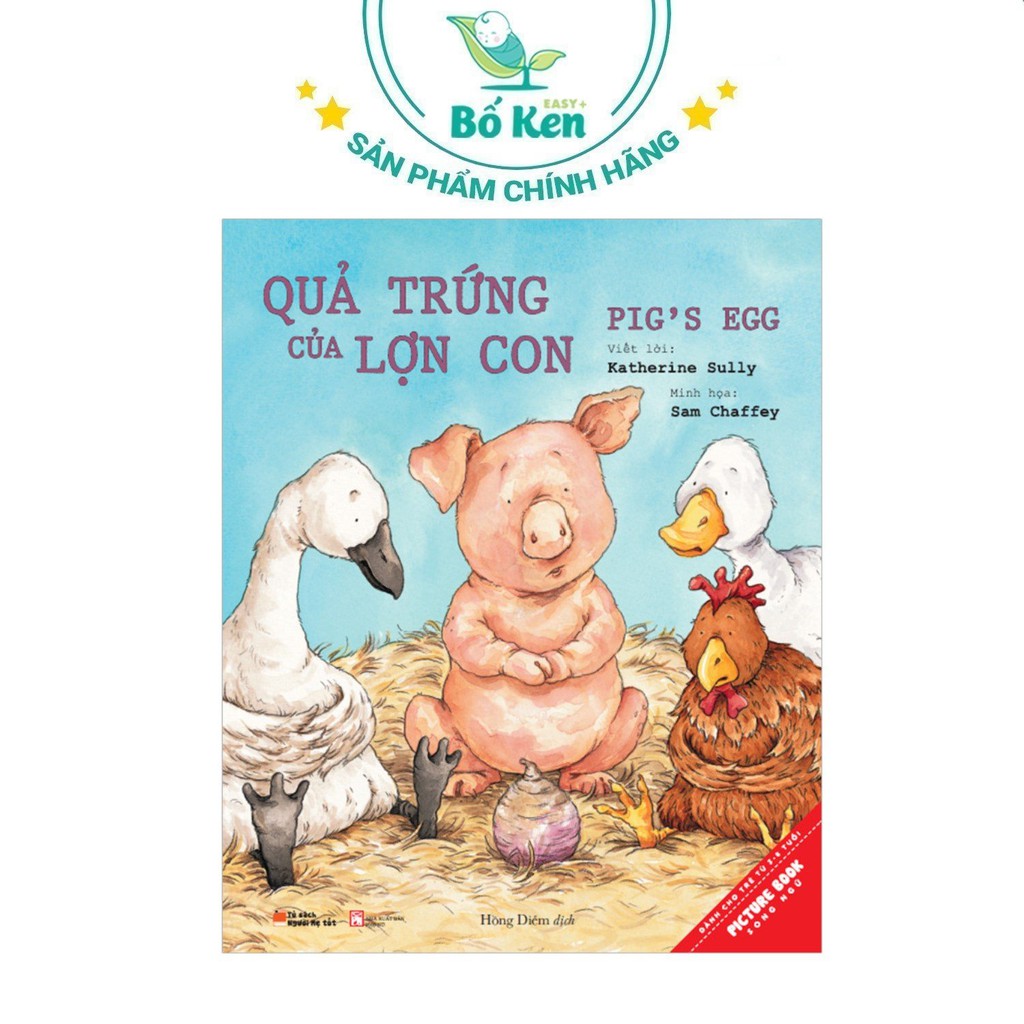 [Mã BMBAU50 giảm 7% tối đa 50K đơn 99K] Sách - Picture Book Song Ngữ - Quả Trứng Của Lợn Con[Tủ Sách Shop Bố Ken]