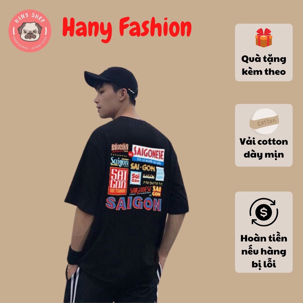 Áo thun unisex tay lỡ form rộng SAIGONESE Tôi là người Sài Gòn siêu đẹp hình in siêu nét || Hany Shop