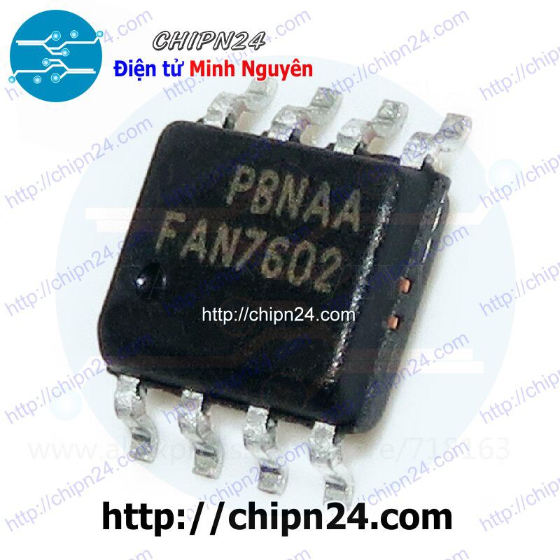 [1 CON] IC FAN7602 SOP-8 (SMD Dán) (FAN7602B FAN7602BMX 7602) IC Dao Động)
