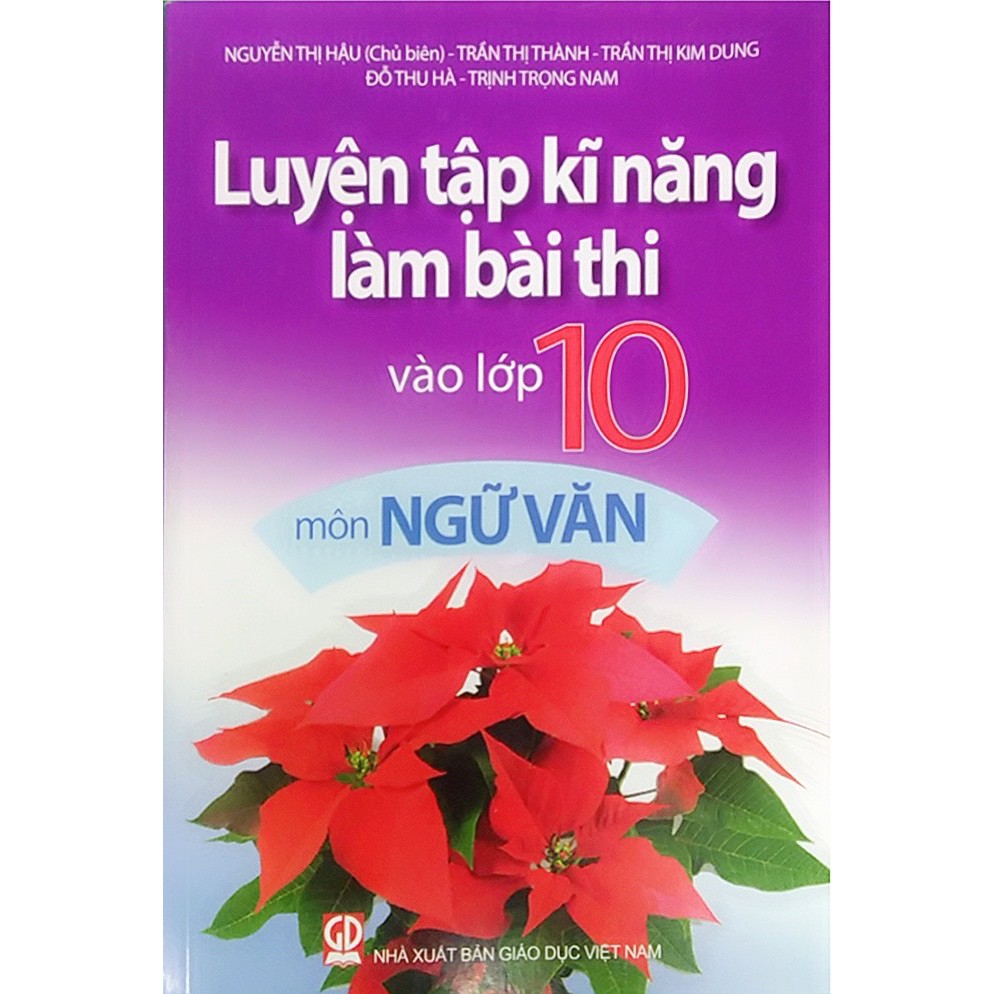 Sách - Luyện Tập Kĩ Năng Làm Bài Thi Vào Lớp 10 Môn (Toán + Văn + Anh)