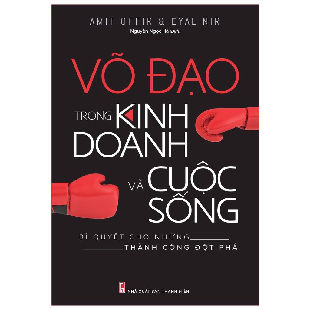 Sách - Võ đạo trong kinh doanh và cuộc sống - Bí quyết cho những thành công đột phá - ML-KT05-85k-8936067603613