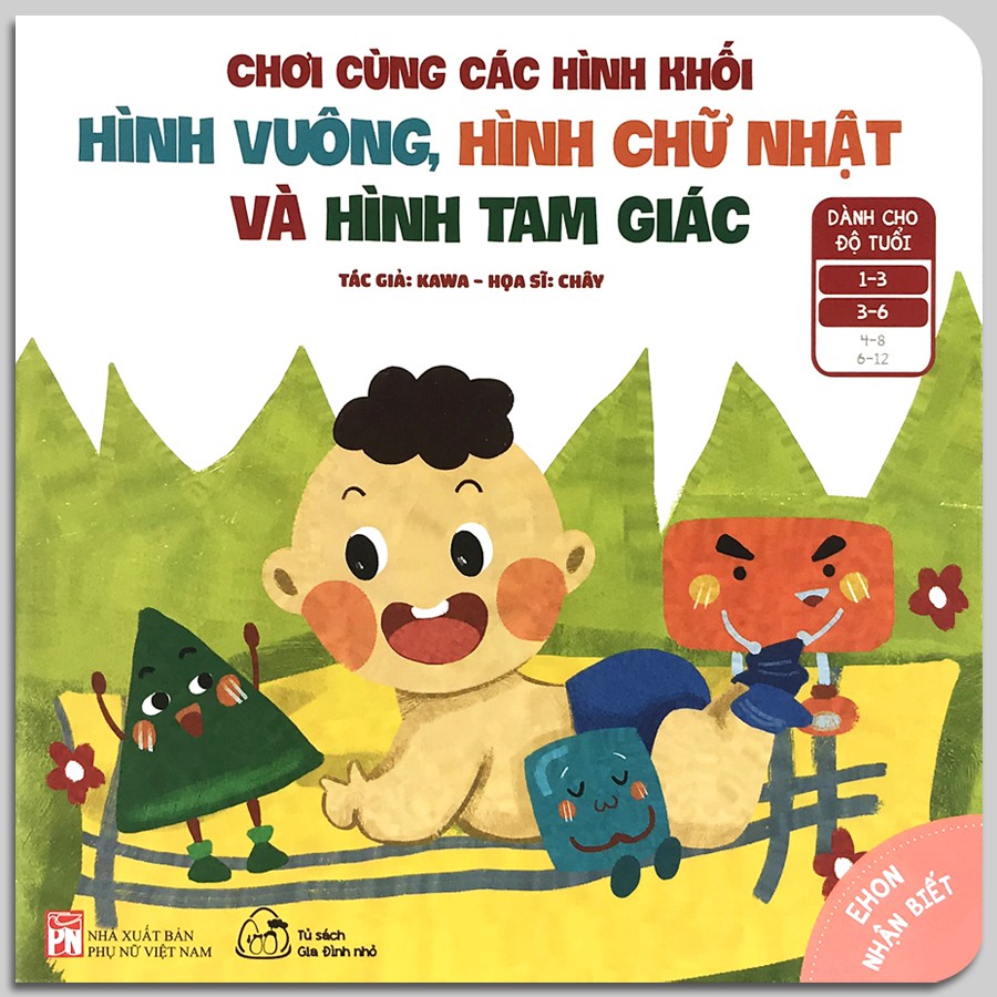 Sách - Ehon Nhận Biết - Chơi Cùng Các Hình Khối - Hình Vuông, Hình Chữ Nhật Và Hình Tam Giác (1-6 tuổi)