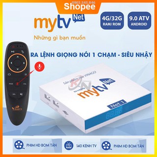 Android TV Box MyTv Net 4G-2020 mới nhất - Có điều khiển giọng nói - Sản phẩm Chính hãng