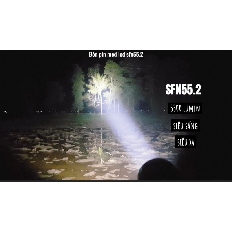 Đèn pin mod chip led mới SFN55.2 và SFH55 siêu sáng mạnh 8500 lumen sáng hơn xhp70.2,sbt90.2