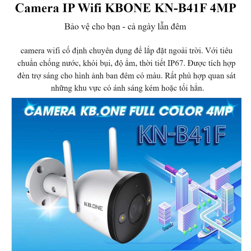 CAMERA QUAN SÁT IP WIFI KBONE KN-B41F ĐỘ PHÂN GIẢI 4.0 MEGAPIXEL, FULL COLOR