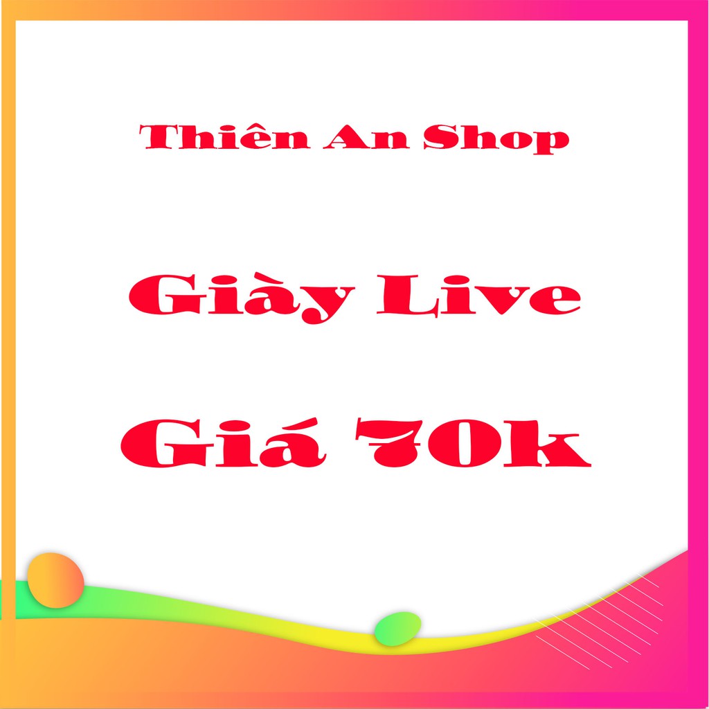 Giầy live giá 70k chất lượng cao
