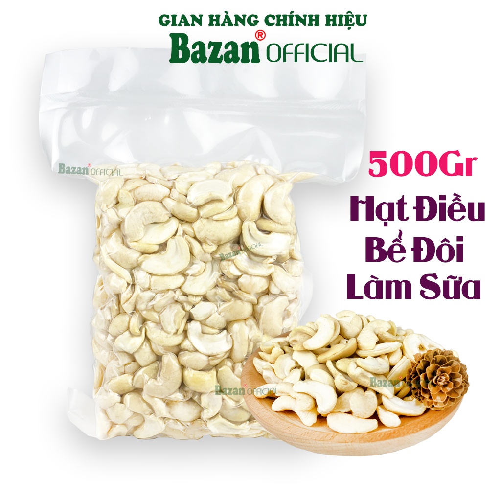 Hạt điều tươi làm sữa Bazan Bình Phước hạt bể dinh dưỡng A+ loại 1 nhân trắng sống 500g làm sữa