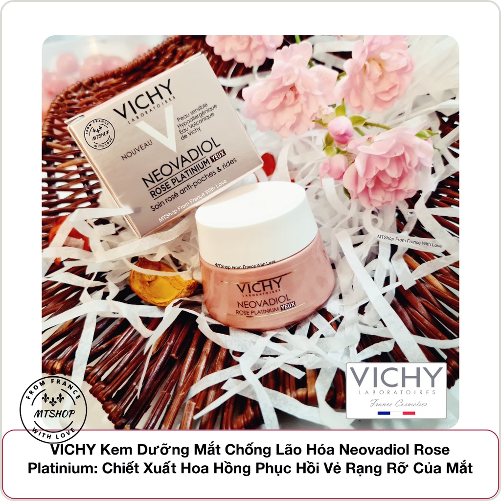 VICHY Kem Dưỡng Mắt Chống Lão Hóa Neovadiol Rose Platinium: Chiết Xuất Hoa Hồng Phục Hồi Vẻ Rạng Rỡ Của Mắt