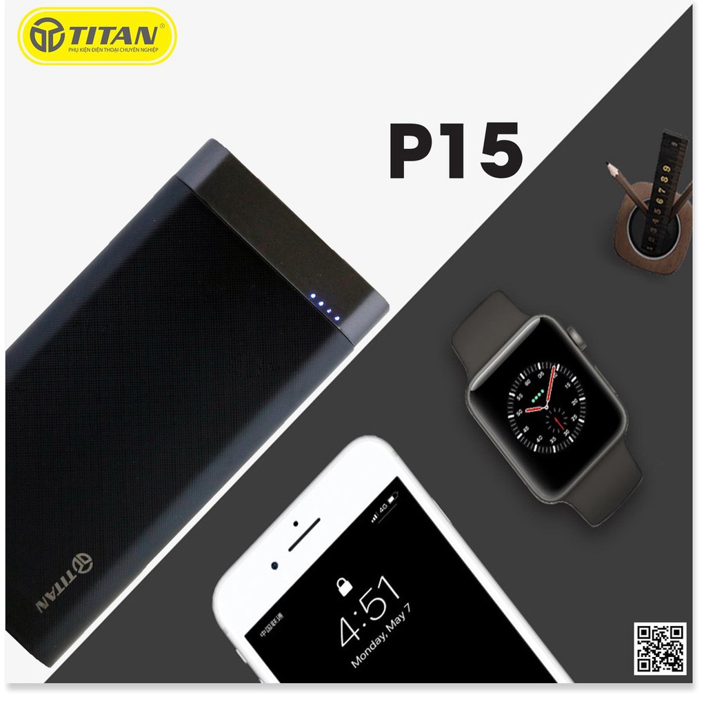 Pin Dự Phòng 15000 MAh TITAN - P15 Sạc nhanh thích hợp cho cả Android lẫn IOS - Hàng Chính Hãng