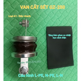 1 Quả Van Thoát Sét GZ250 Chống Sét Lan Truyền Loại 1