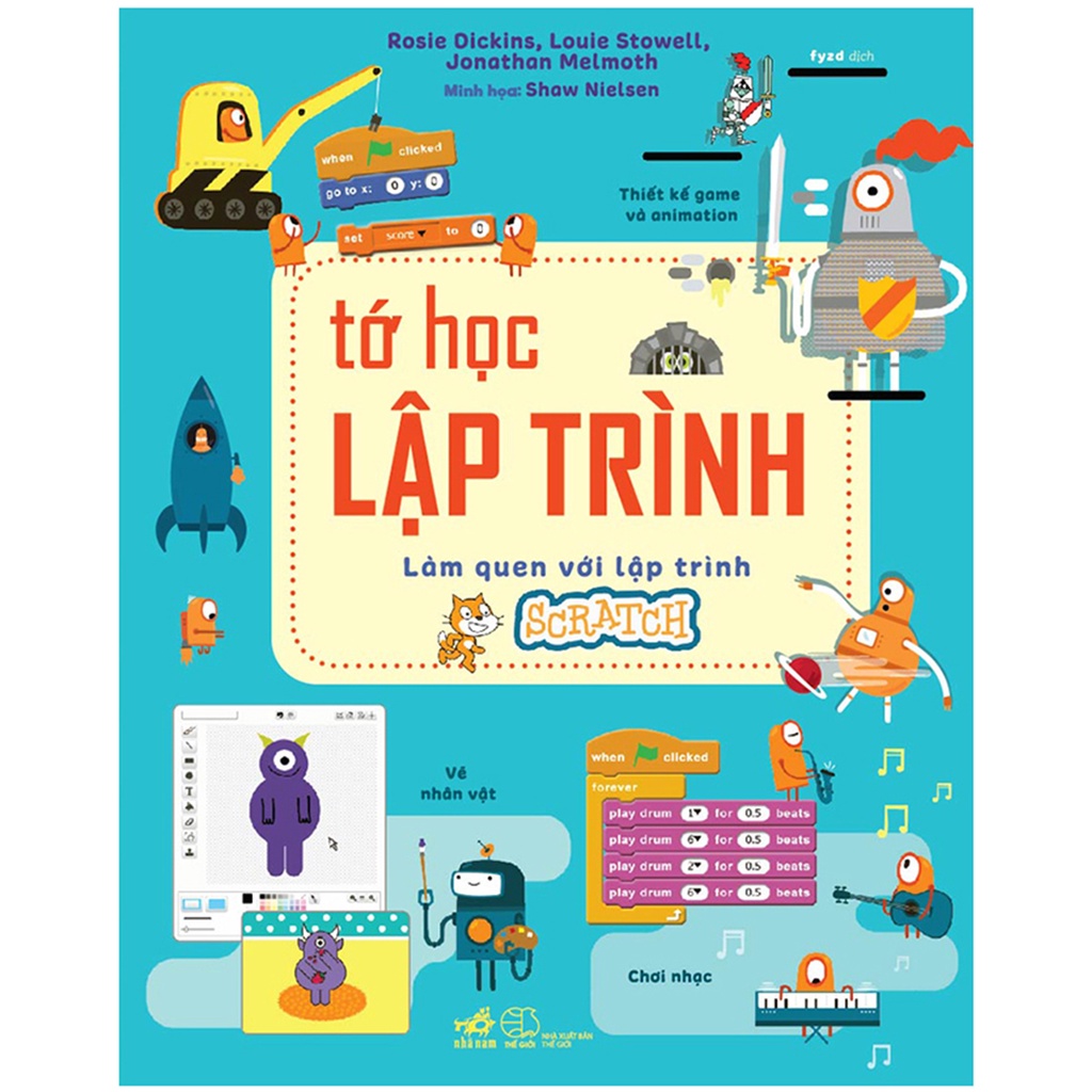 Sách - Tớ Học Lập Trình - Làm Quen Với Lập Trình Scratch