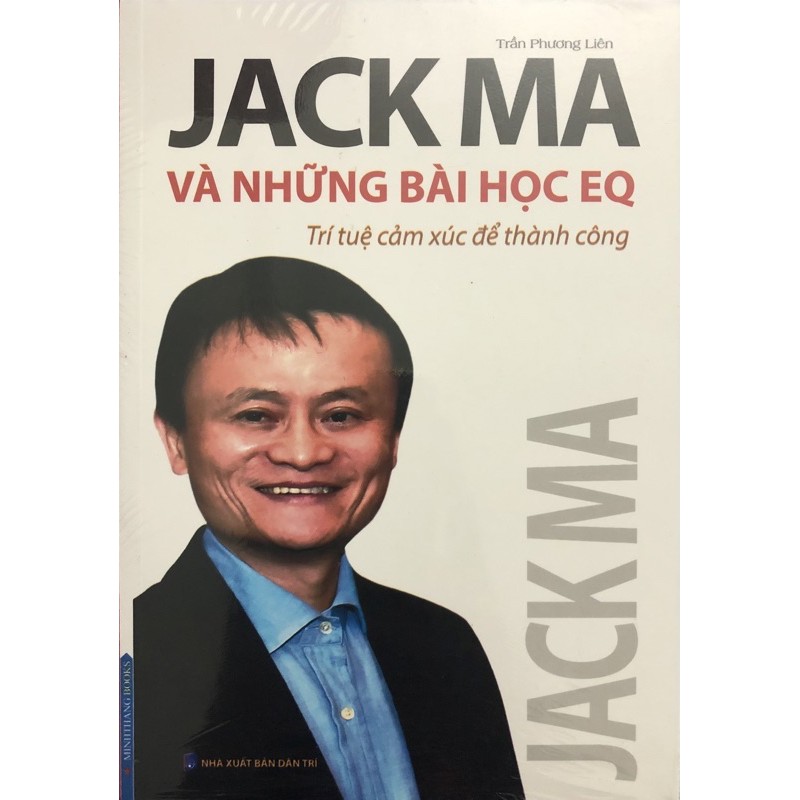 Sách - Jack Ma Và Những Bài Học EQ ( Trí tuệ cảm xúc để thành công)