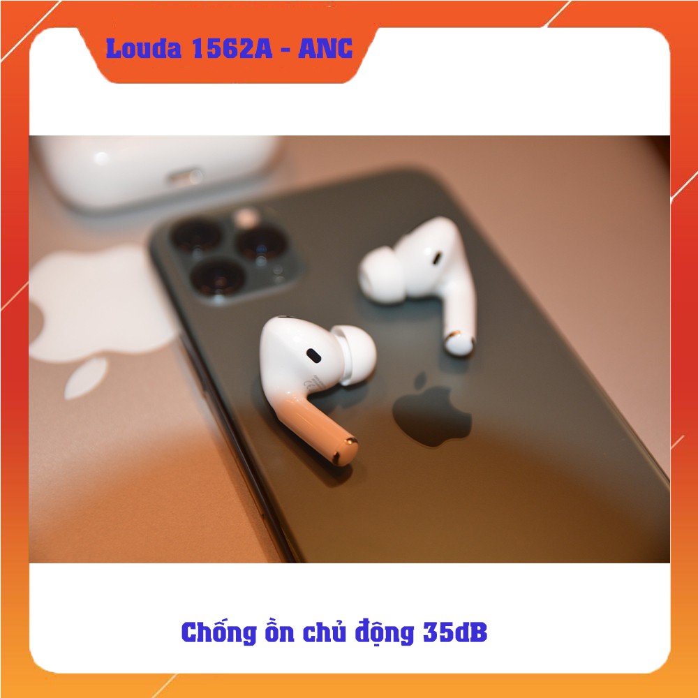 [Louda 1562A] Tai Nghe Air Pro Chống ồn chủ động ANC | BigBuy360 - bigbuy360.vn