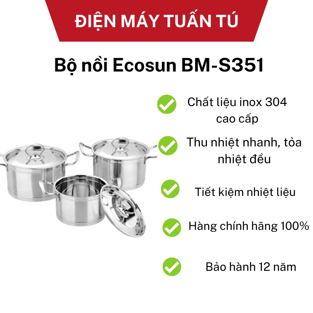 Bộ nồi Ecosun BM-S351 3 size tiện lợi, inox sáng bóng sang trọng hàng chính hãng cao cấp.