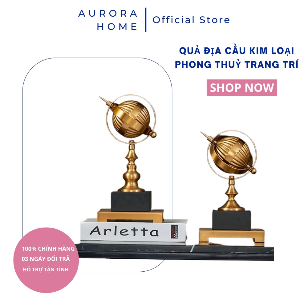 Quả địa cầu kim loại phong thuỷ - Tượng trang trí decor nhà cửa độc, lạ l Aurora Home