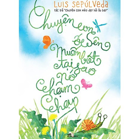 Sách - Chuyện con ốc sên muốn biết tại sao nó chậm chạp