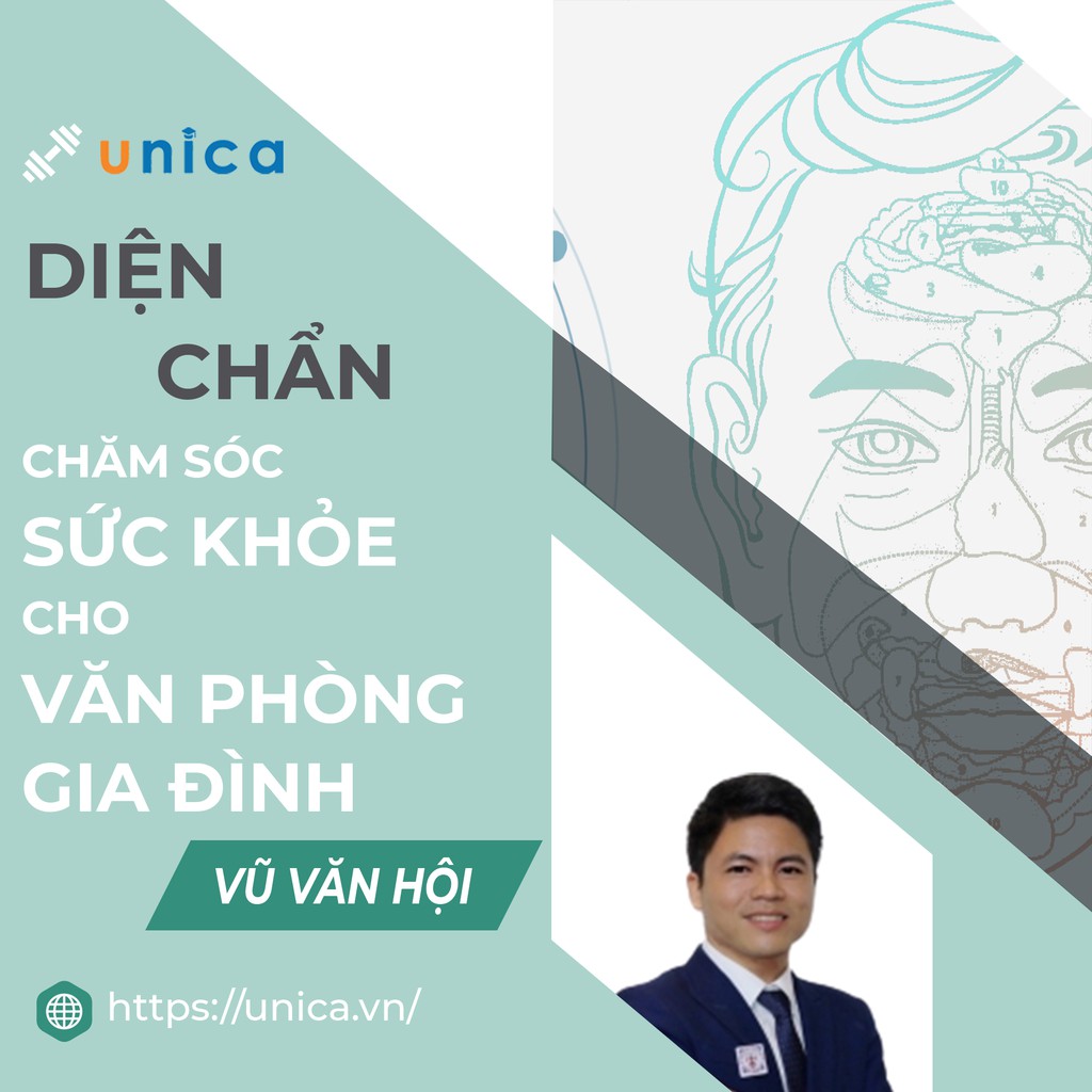 FULL khóa học SỨC KHỎE -Diện Chẩn - Bí quyết chăm sóc sức khỏe cho dân văn phòng & gia đình