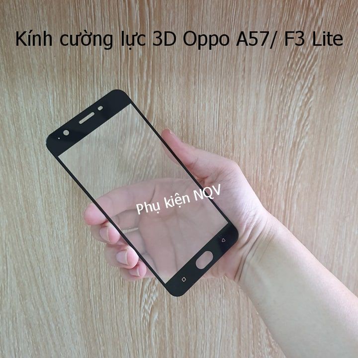 A57/ F3 Lite|| Kính cường lực 3D Full màn Oppo A57/ F3 lite