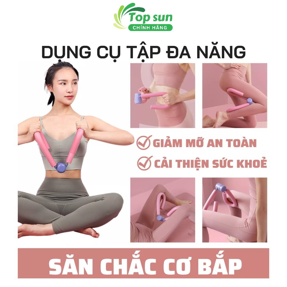 Dụng cụ tập chân gym yoga đa năng giảm mỡ đùi bắp tay chân vai tại nhà