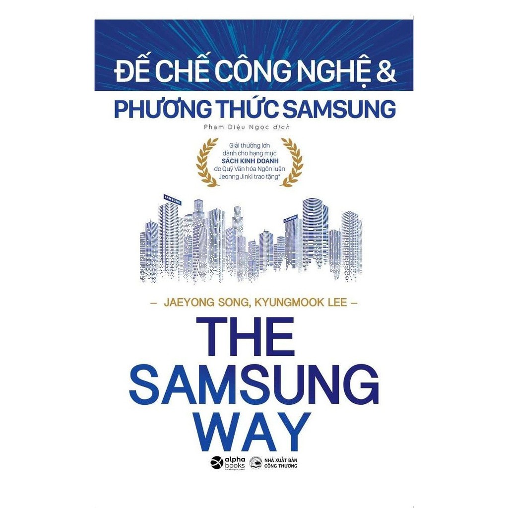 Bộ Sách Samsung Và Tôi + Đế Chế Công Nghệ Và Phương Thức Samsung + Lee Kun Hee (Bộ 3 Cuốn)