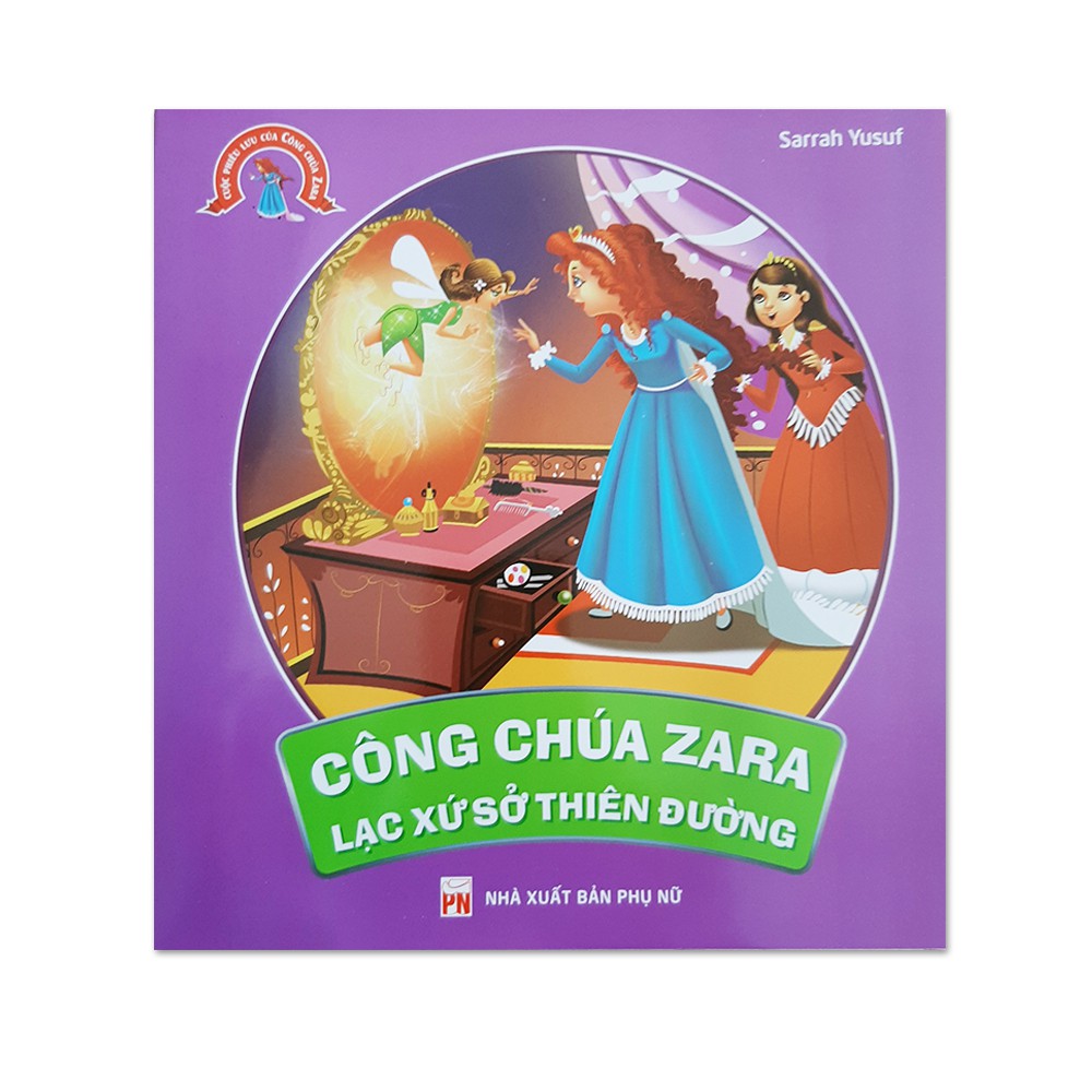 Sách - Truyện Tranh Cho Bé Gái - Những Chuyến Phiêu Lưu Của Công Chúa Zara - Lạc Sứ Sở Thiên Đường | BigBuy360 - bigbuy360.vn