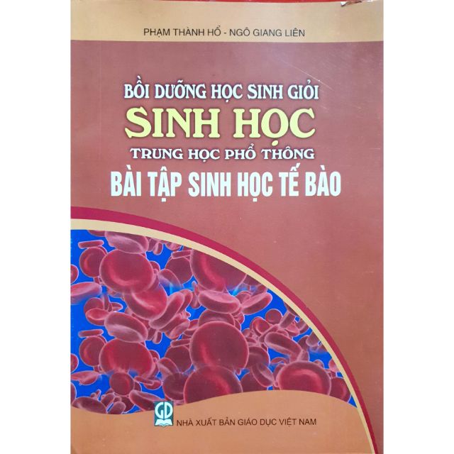 [Sách] - Bồi dưỡng Học Sinh Giỏi THPT - Bài tập Sinh học tế bào