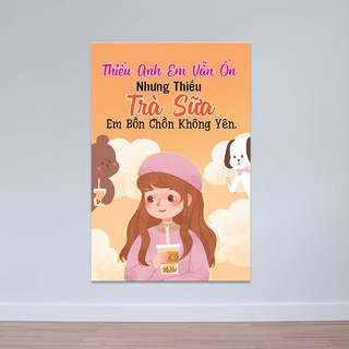 Tranh trang trí quán trà sữa “Thiếu anh em vẫn ổn…” T3917