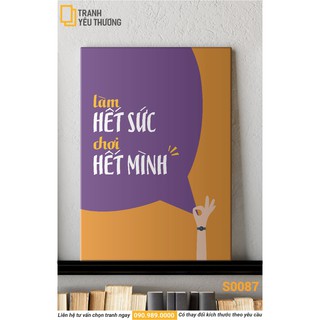 Tranh Văn Phòng tạo động lực - LÀM HẾT SỨC CHƠI HẾT MÌNH