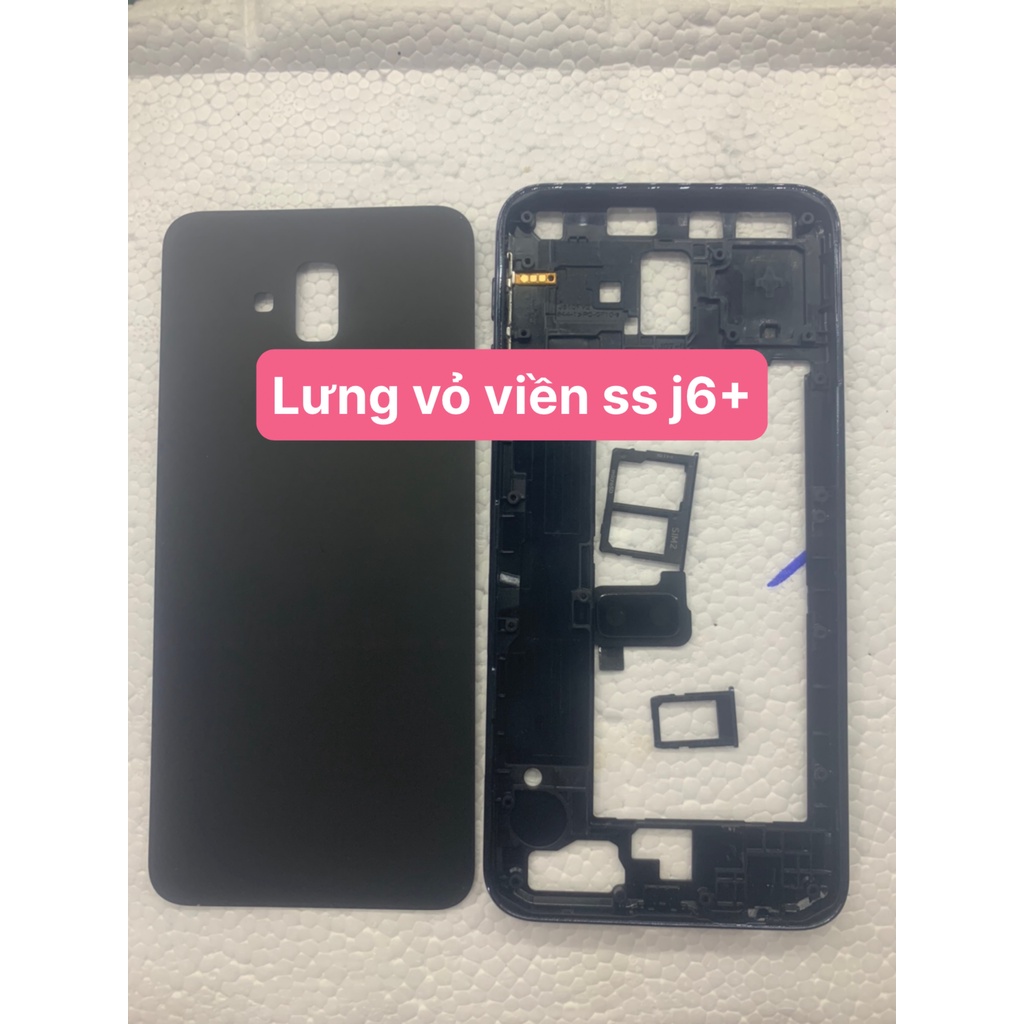 Lưng vỏ zin mới điện thoại sam sung j6 plus/ j6+ kèm kính cam /khay sim
