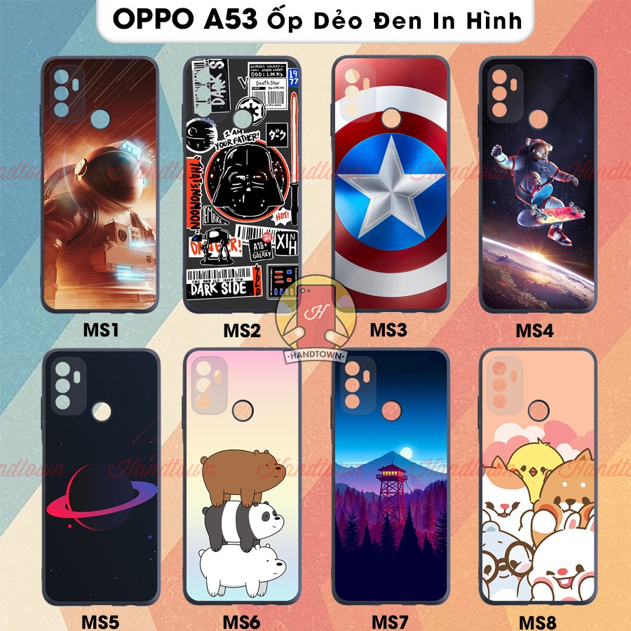 Ốp Lưng TPU Silicon Oppo A53 A53 oppoA53 Ốp Nhựa Dẻo Đen Toàn Bộ In Hình Nhiều Mẫu Phần A SIÊU BỀN Handtown