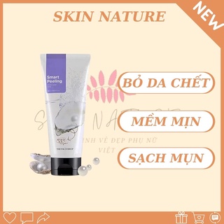  Tẩy Da Chết The Face Shop Giúp Da Mềm Mịn Trắng Sáng 