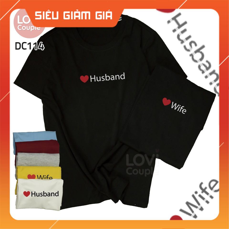 [Dòng Cao Cấp] Áo đôi_Áo thun cặp in ❤️ Husband ❤️Wife DC114