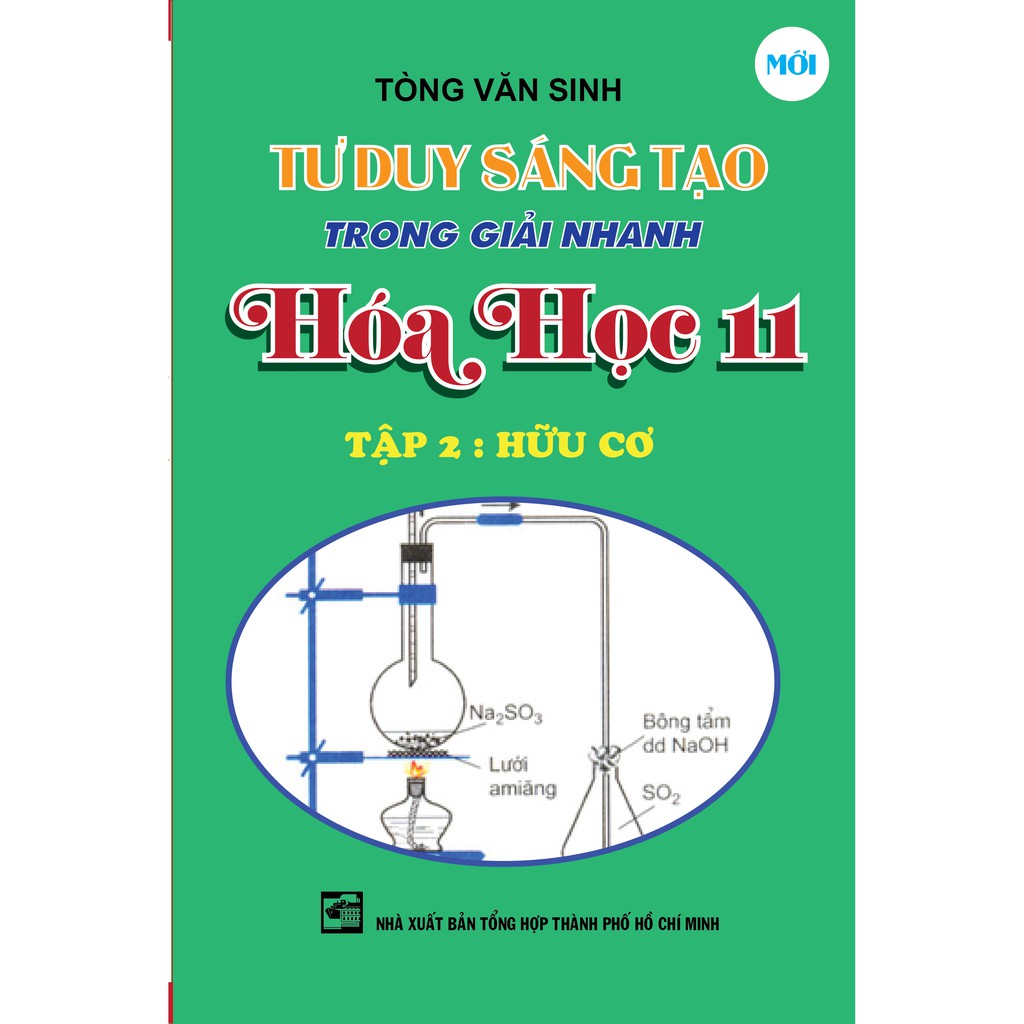 Sách - Tư Duy Sáng Tạo Trong Giải Nhanh Hóa Học 11 - Tập 2 (Hữu Cơ)