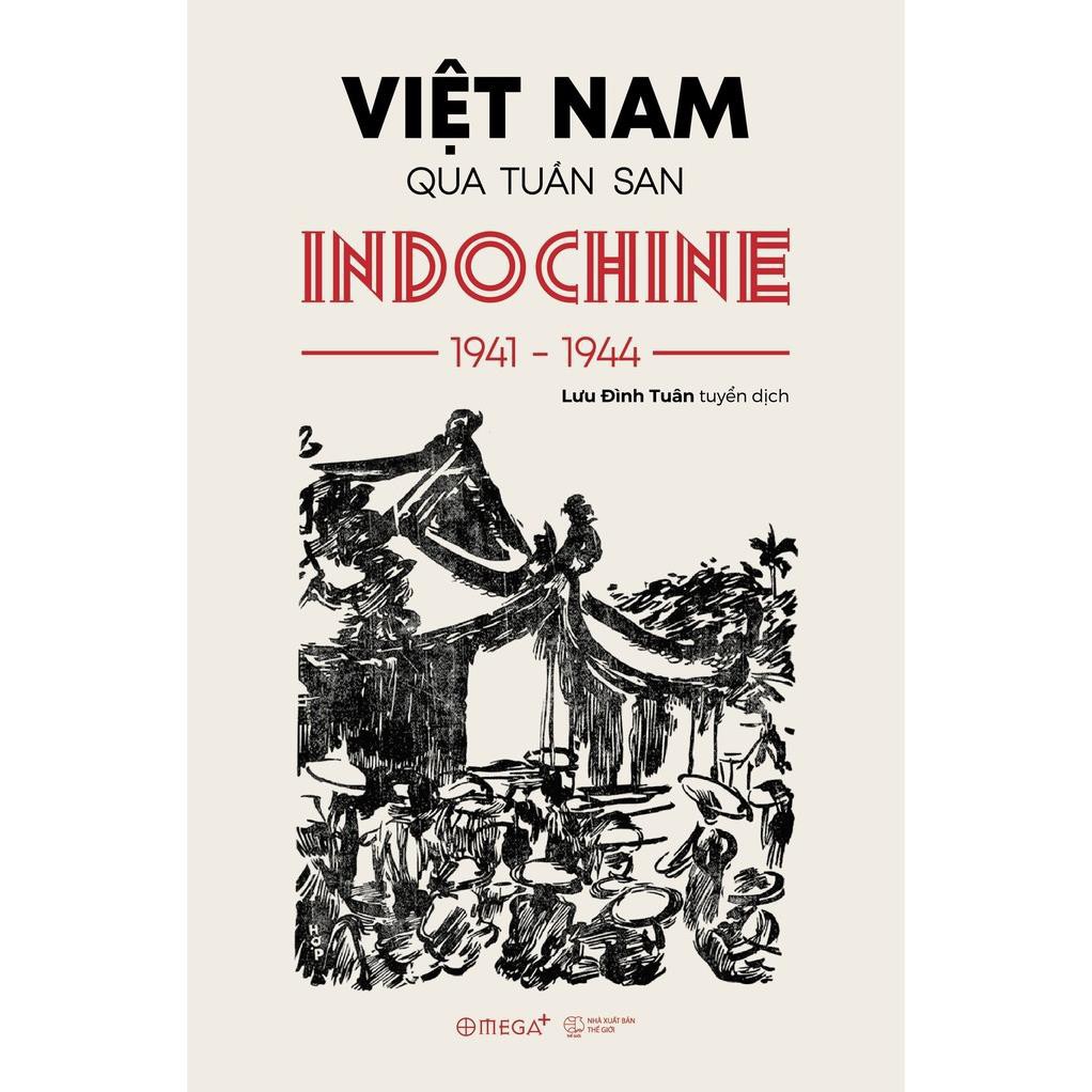 Sách Alphabooks - Việt Nam qua tuần san Indochine 1941-1944