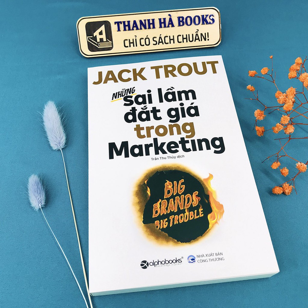 Sách - Những Sai Lầm Đắt Giá Trong Marketing - Thanh Hà Books