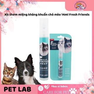 Xịt thơm miệng kháng khuẩn chó mèo Fresh Friend 14ml