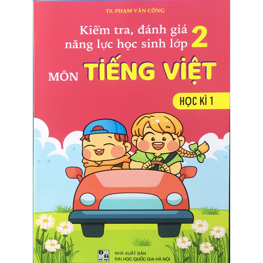 Sách - Kiểm tra, đánh giá năng lực học sinh lớp 2 môn Tiếng Việt (học kì 1)
