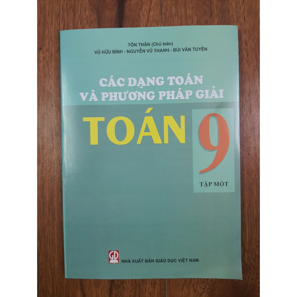 Sách - Các dạng toán và phương pháp giải Toán 9 Tập 1