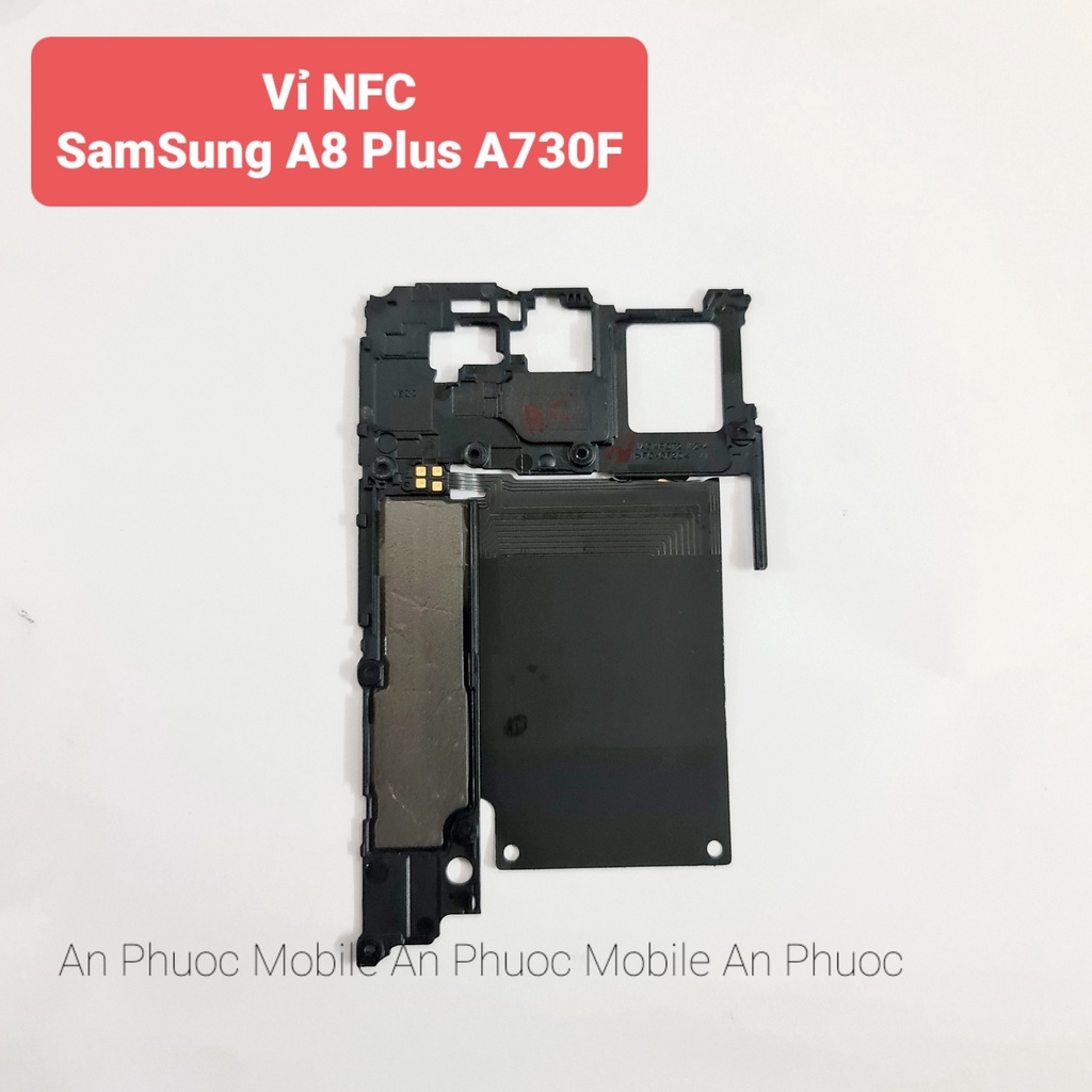 Vỉ NFC Điện thoại SamSung A8 Plus A730F hàng Zin tháo máy