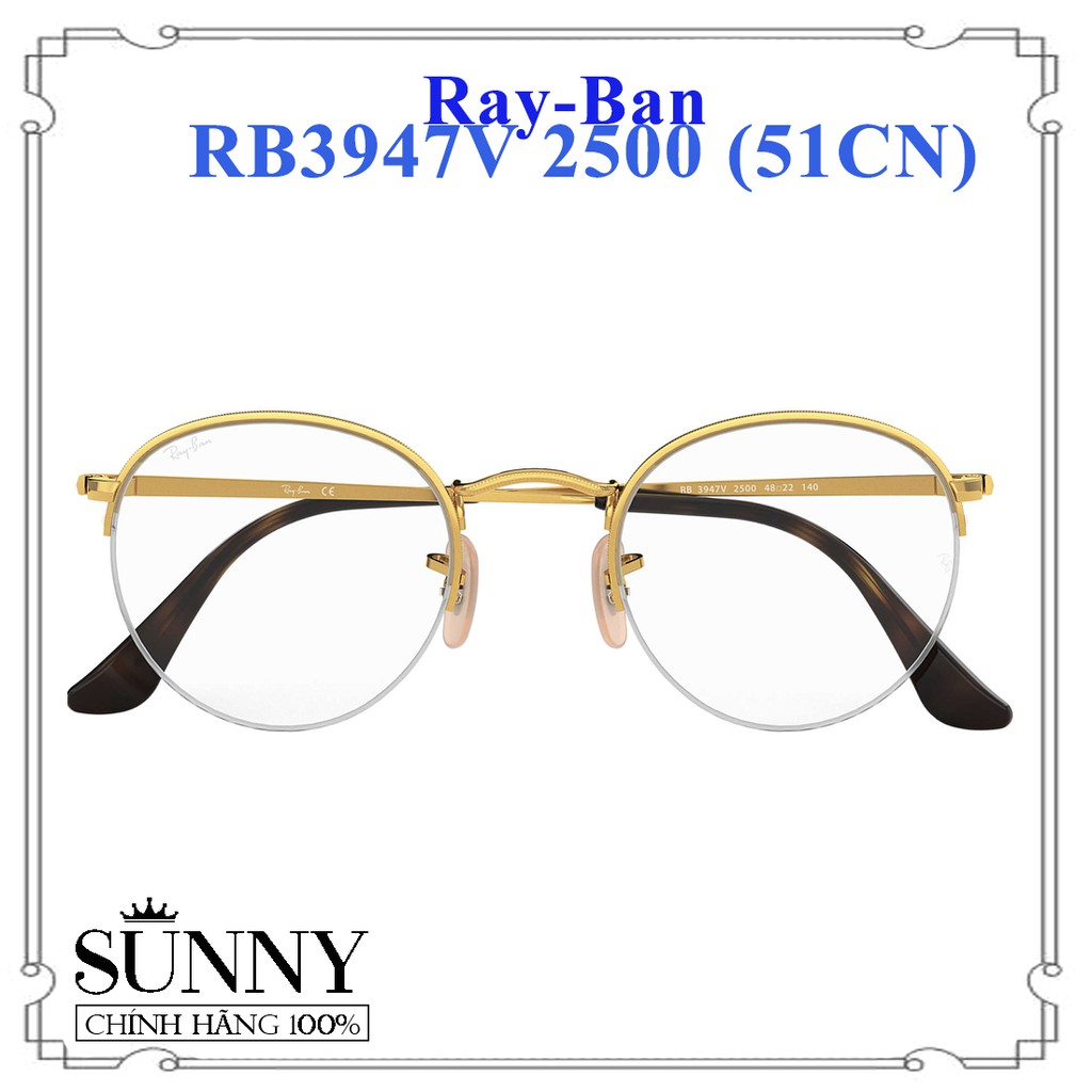 RB3947V 2500 (51CN) - Gọng kính nam nữ Rayban chính hãng, bảo hành toàn quốc, thiết kế dễ đeo bảo vệ mắt