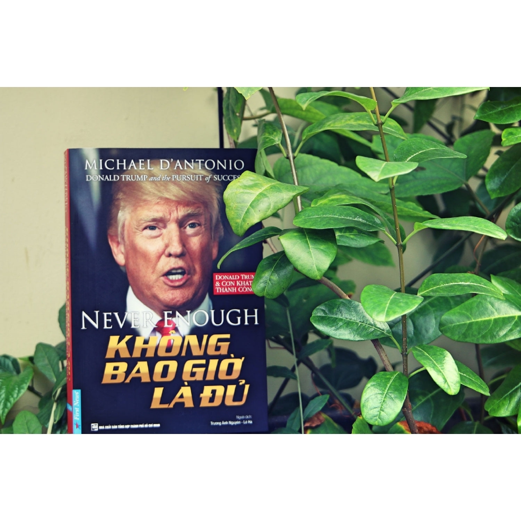 Sách - Donald Trump - Không Bao Giờ Là Đủ