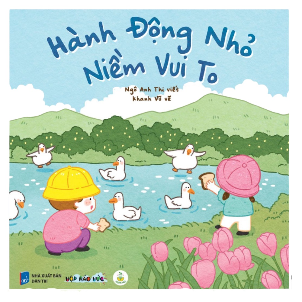 Sách cho bé Hành Động Nhỏ Niềm Vui To 3-6 tuổi - Cuốn sách nuôi dưỡng một em bé ấm áp
