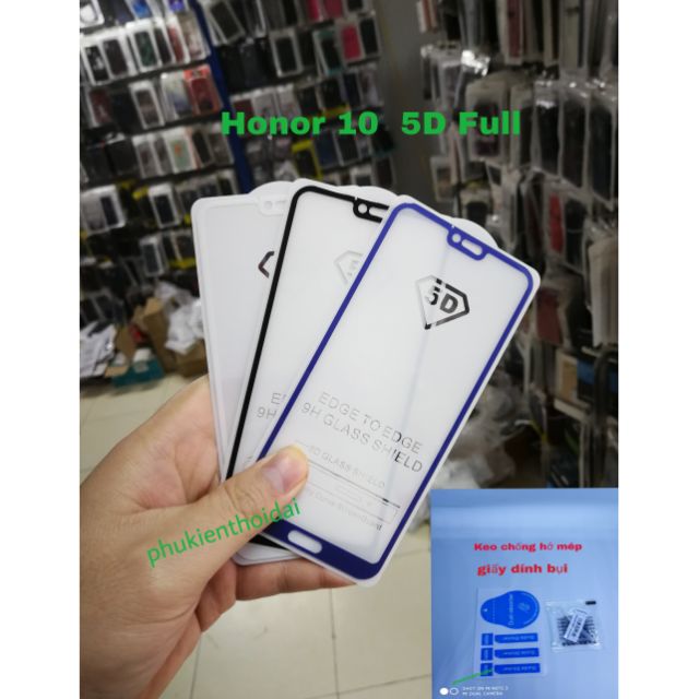 Cường lực 5D Huawei Honor 10 Full màn Full keo tặng keo mép giấy lấy bụi