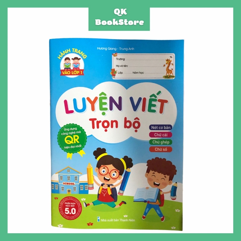 Vở Luyện Viết Trọn Bộ 5.0_Công Nghệ Mã QR Hiện Đại_Hành Trang Cho Bé Tự Tin Vào Lớp 1