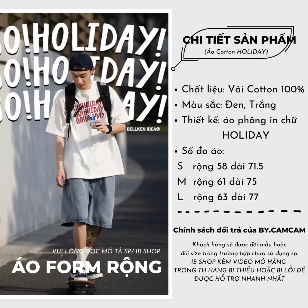 Áo Thun Tay Lỡ GO HOLIDAY 100% Cotton, Áo Phông Rộng Mẫu Mới 2022 𝘽𝙮.𝘾𝙖𝙢𝙘𝙖𝙢 | BigBuy360 - bigbuy360.vn