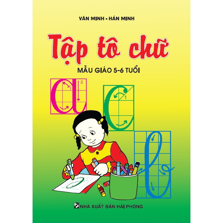 SÁCH - Tập Tô Chữ (Mẫu Giáo 5 - 6 Tuổi)