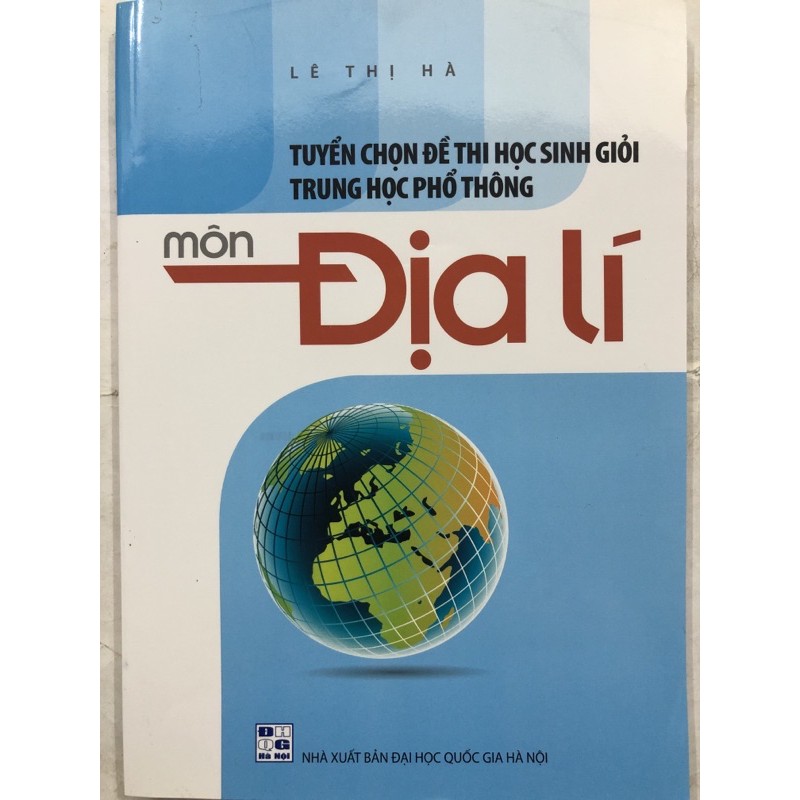 Sách - Tuyển chọn Đề thi học sinh giỏi trung học phổ thông môn Địa lí